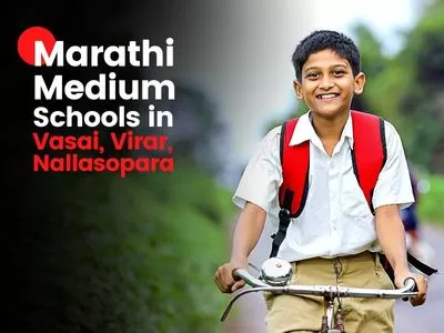 Marathi Medium Schools in Vasai, Virar, Nallasopara in Vasai, Virar, Nallasopara