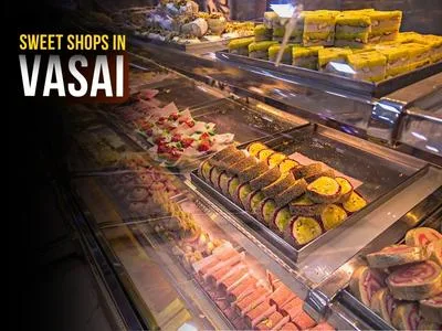 List of Sweet Shops In Vasai