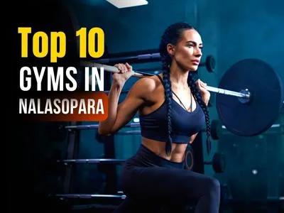 Top 10 Gyms In Nalasopara