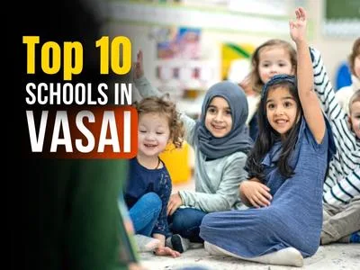 top 10 schools in Vasai region