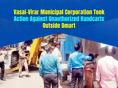 Vasai-Virar Municipal Corporation took action against unauthorized handcarts